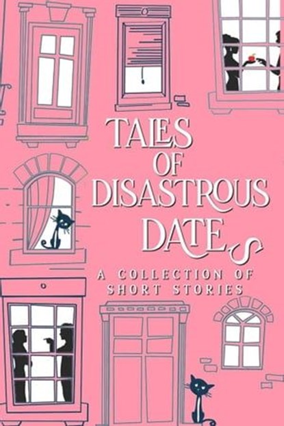 Tales of Disastrous Dates, D. C. Gomez ; Jamie Dalton ; Kristene Michelle ; Brandy S. Goodman ; Toni A.J. Williams ; S. R. Griffith - Ebook - 9798224363926