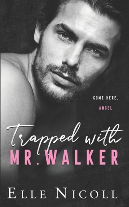 Trapped with Mr. Walker, Elle Nicoll - Paperback - 9798365489226