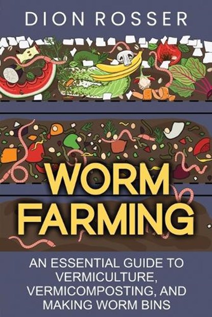 Worm Farming, Dion Rosser - Paperback - 9798470698209