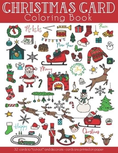 Christmas Card Coloring Book: 32 Cards to "cut-out" and decorate. Christmas themed coloring activities for adults and kids. Great Christmas gift sui, J. and I. Books - Paperback - 9798563099234