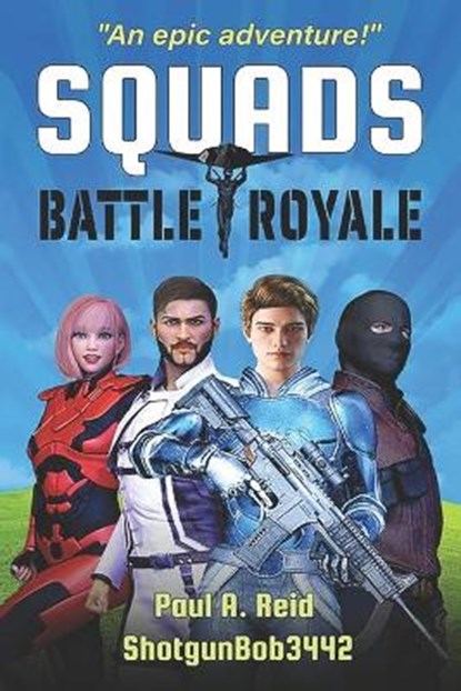 Squads: Battle Royale, Robert Reid - Paperback - 9798657588415