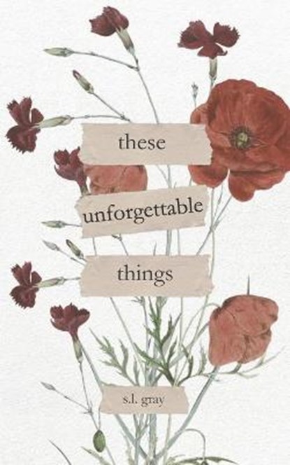 These Unforgettable Things, S. L. Gray - Paperback - 9798703278581