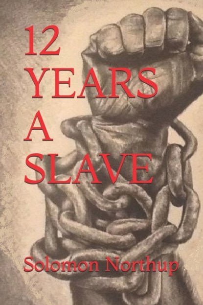 12 Years a Slave (Official Edition), Northup Solomon Northup - Paperback - 9798723546011