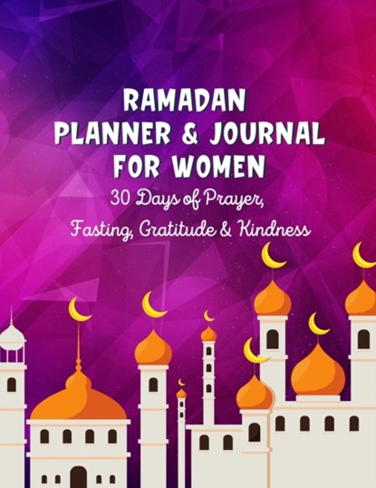 Ramadan Planner & Journal For Women, Ummah Bd Publishing - Paperback - 9798729832507