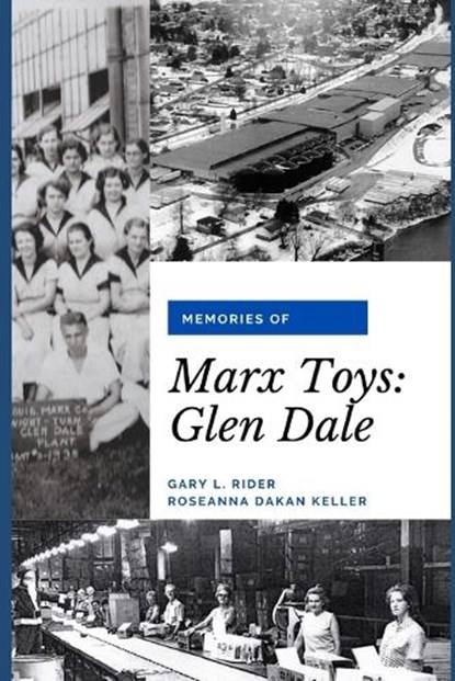 Memories of Marx Toys, Keller Roseanna Dakan Keller ; Rider Gary Rider - Paperback - 9798801403045