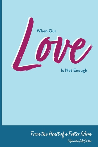 When Our Love Is Not Enough, Maurita McCorkle - Paperback - 9798869124845