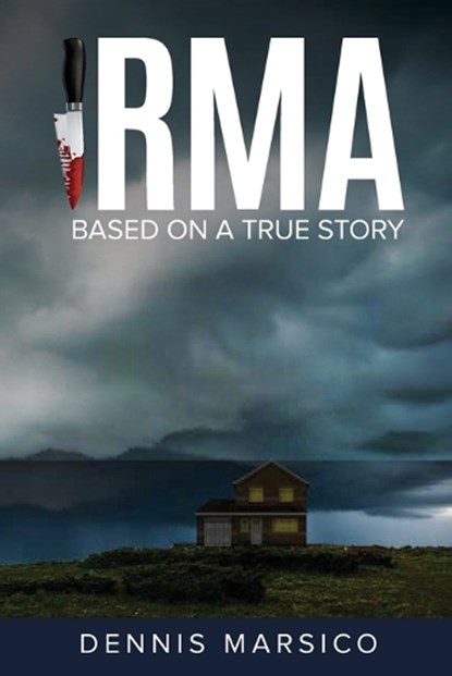 Irma: Based On A True Story, Dennis Marsico - Paperback - 9798869147752