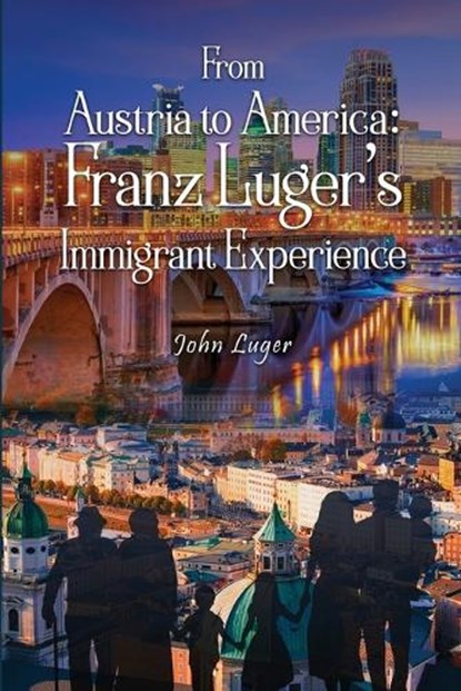 From Austria to America, John Luger - Paperback - 9798869244444