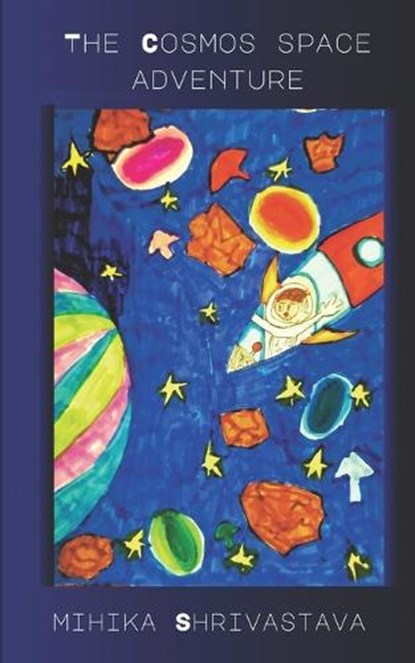 The Cosmos Space Adventure, Mihika Shrivastava - Paperback - 9798870565859