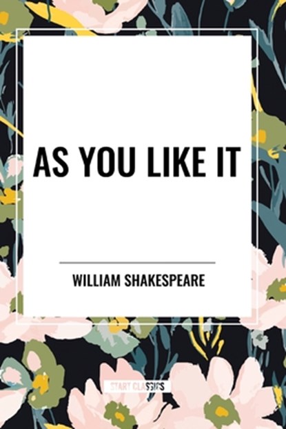 As You Like It, William Shakespeare - Paperback - 9798880902163