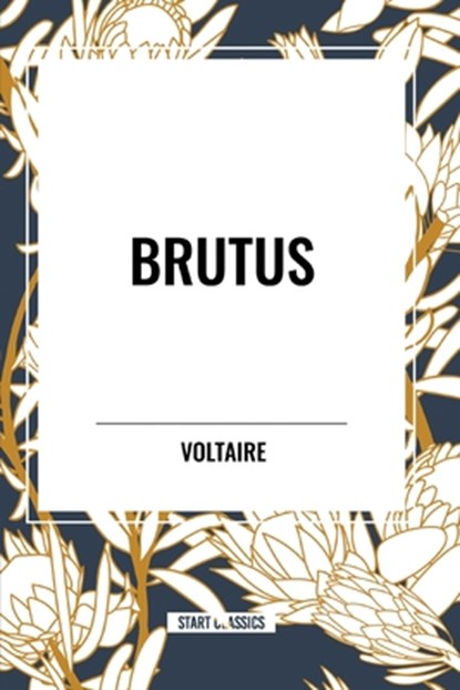 Brutus, Voltaire - Paperback - 9798880902767