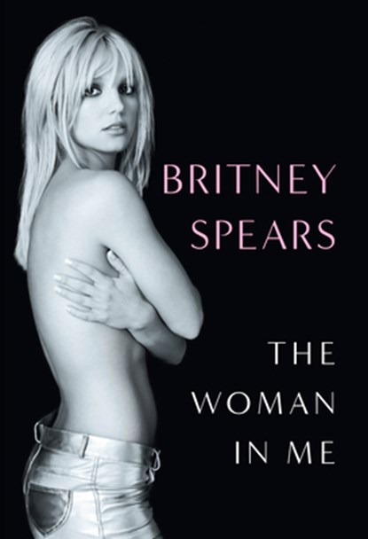 The Woman in Me, Britney Spears - Gebonden - 9798885798242