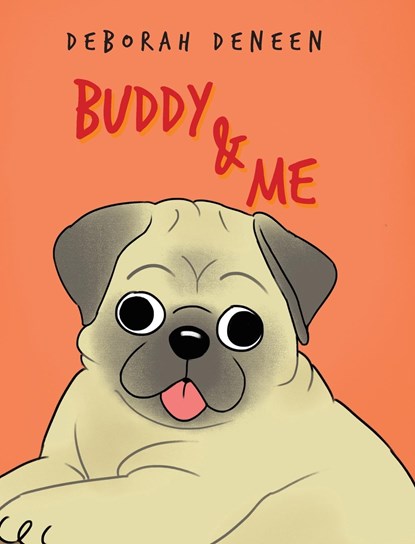 Buddy and Me, Deborah Deneen - Gebonden - 9798888320730