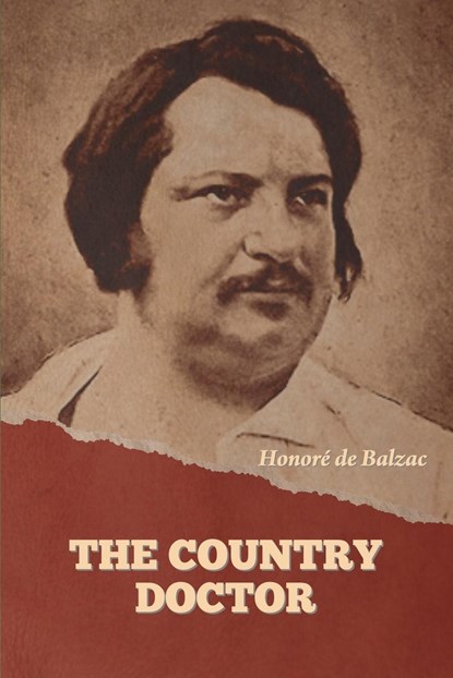 The Country Doctor, Honoré de Balzac - Paperback - 9798889423881