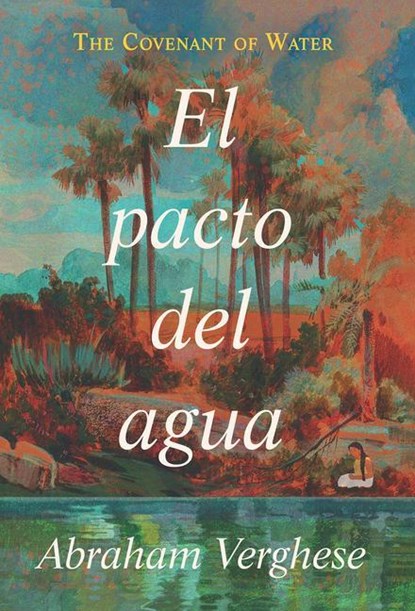 SPA-PACTO DEL AGUA / THE COVEN, Abraham Verghese - Paperback - 9798890980151