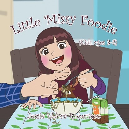Little Missy Foodie, Jessie E. Robertson - Paperback - 9798891750654