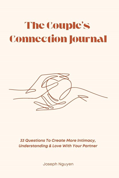 The Couple's Connection Journal, Joseph Nguyen - Paperback - 9798986406558