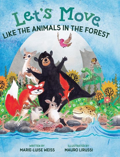 Let's Move Like the Animals in the Forest, Marie-Luise Weiss - Gebonden - 9798988012009