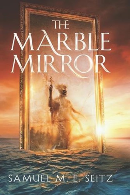 The Marble Mirror, Samuel Me Seitz - Paperback - 9798990102903