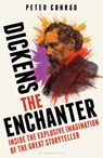 Dickens the Enchanter - Peter Conrad - 9781399409209