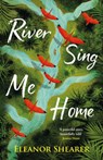 River Sing Me Home - Eleanor Shearer - 9781472291363