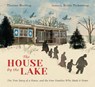 The House by the Lake: The True Story of a House, Its History, and the Four Families Who Made It Home - Thomas Harding - 9781536212747