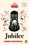 Doctor Who: Jubilee - Robert Shearman ; BBC Books - 9781785949586