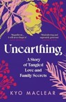 Unearthing - Kyo Maclear - 9781911590972