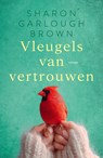 Vleugels van vertrouwen - Sharon Garlough Brown - 9789029739368