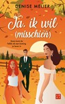 Ja, ik wil (misschien) - Denise Meijer - 9789047212959