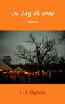 De dag zit erop - Luk Gybels - 9789402159325