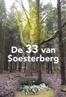 De 33 van soesterberg - J.W. Ooms ; B.J. van Os - 9789491591112