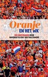 Oranje en het WK -  - 9789491637469
