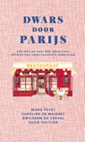 Dwars door Parijs - Caroline de Maigret ; Gwilherm de Cerval ; Manu Payet ; Zazie Tavitian - 9789493338104