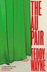 The Au Pair - Teddy Wayne - 9780008849788
