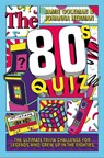 The 80s Quiz - Jamie Coleman ; Johanna Herman - 9781037410895