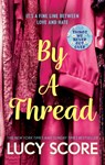 By a Thread - Lucy Score - 9781399726887