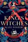 The King's Witches - Kate Foster - 9781529091830
