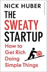 The Sweaty Startup - Nick Huber - 9781529936025