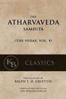 The Atharvaveda Samhita - Ralph T. H. Griffith - 9781542464222