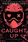 Caught Up - Navessa Allen - 9781638932253