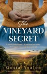 The Vineyard Secret: An absolutely addictive and emotional wartime historical fiction novel - Gosia Nealon - 9781805506409