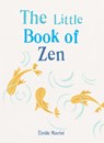 The Little Book of Zen - Emile Marini - 9781856754392