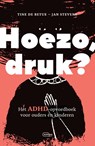 Hoezo druk? - Jan Stevens ; Tine de Betue - 9789022342008