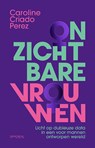 Onzichtbare vrouwen - Caroline Criado Perez ; Susan Ridder - 9789044661453