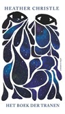 Het boek der tranen - Heather Christle - 9789045041698