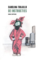 De instructies, Carolina Trujillo -  - 9789083347172