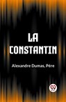 La Constantin - Alexandre Dumas - 9789358595499