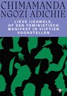 Lieve Ijeawele of een feministisch manifest in vijftien voorstellen - Chimamanda Ngozi Adichie - 9789403142753