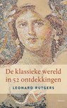 De klassieke wereld in 52 ontdekkingen - Leonard Rutgers - 9789460039690
